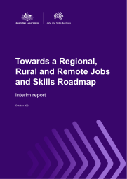 Towards a Regional, Rural and Remote Jobs and Skills Roadmap Interim Report Oct 2024